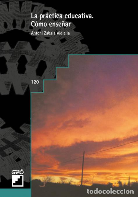 Livres: La pr&aacute;ctica educativa - C&oacute;mo ense&ntilde;ar - Antoni Zabala Vidiella