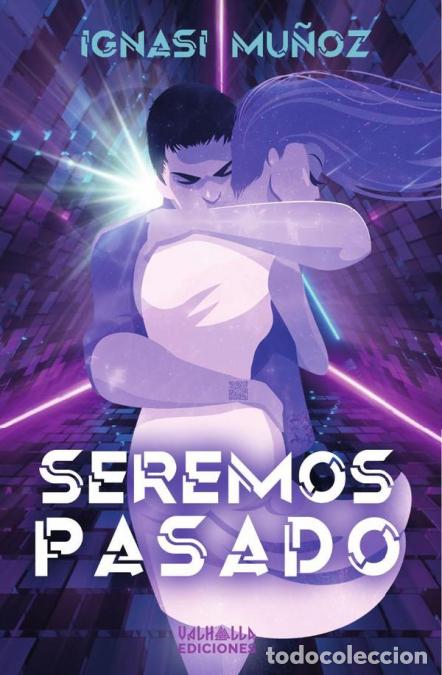 Livres: Seremos Pasado - Ignasi Mu&ntilde;oz