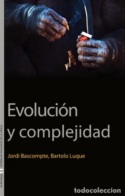 Livres: Evoluci&oacute;n y complejidad - Jordi Bascompte,Bartolo Luque Serrano