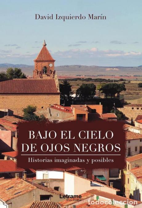 Livres: Bajo el cielo de ojos negros - David Izquierdo Mar&iacute;n