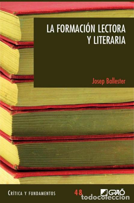Livres: La formaci&oacute;n lectora y literaria - Josep Ballester Roca