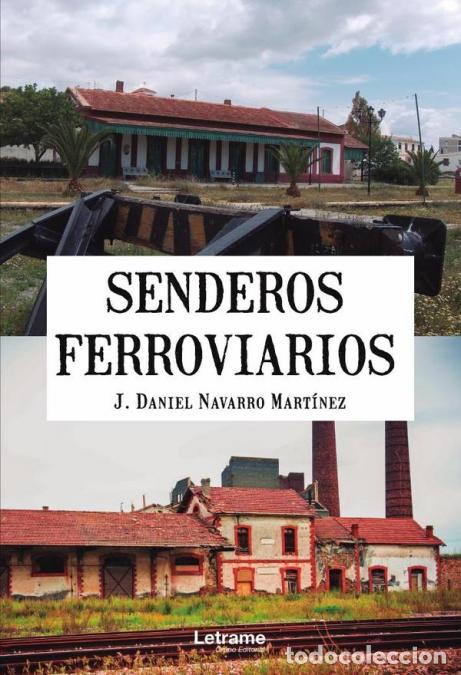 Livres: Senderos Ferroviarios - JDaniel Navarro Mart&iacute;nez,J. Daniel Navarro Mart&iacute;nez