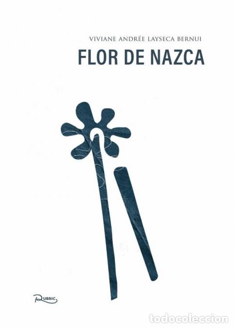 Livres: Flor de Nazca - Viviane Andr&eacute;e Layseca Bernui