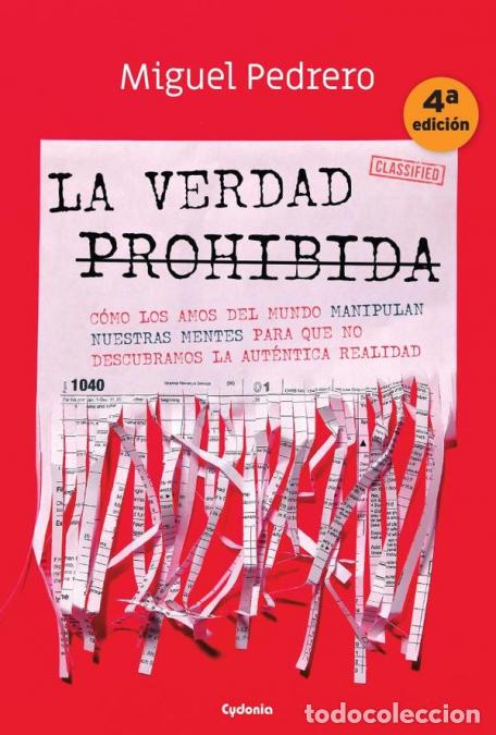 Livres: La verdad prohibida - C&oacute;mo los amos del mundo manipulan nuestras mentes para que no descubramos la a