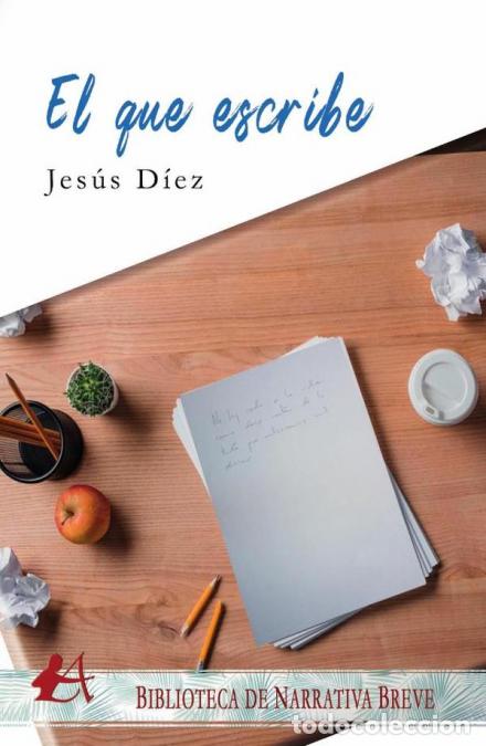 Livres: El que escribe - Jes&uacute;s D&iacute;ez