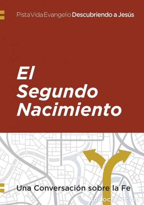 Livres: Descubriendo a Jes&uacute;s - El segundo nacimiento: Una Conversaci&oacute;n sobre la Fe - Robert Krause,Serenissi