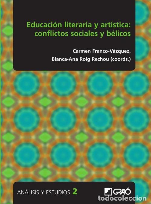 Livros: Educaci&oacute;n literaria y art&iacute;stica: conflictos sociales y b&eacute;licos - M&ordf; del Mar Fern&aacute;ndez V&aacute;zquez,Eulali