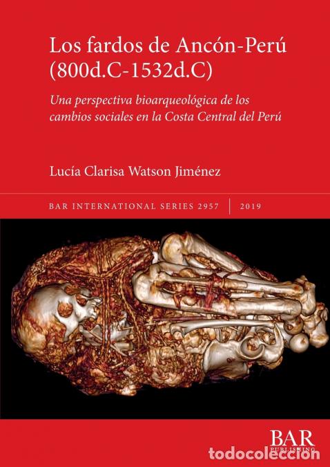 Libri: Los fardos de Anc&oacute;n-Per&uacute; (800d.C-1532d.C) - Una perspectiva bioarqueol&oacute;gica de los cambios sociales