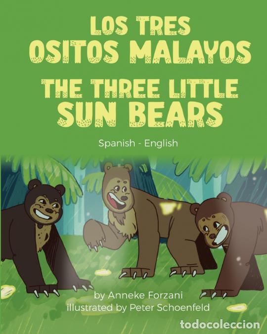 B&uuml;cher: The Three Little Sun Bears (Spanish-English) - Los tres ositos malayos - Anneke Forzani,Peter Schoen