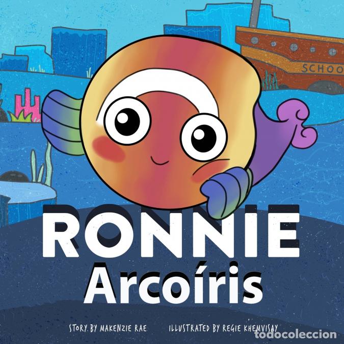 Livres: Ronnie Arco&iacute;ris - Regie Khemvisay,Makenzie Rae