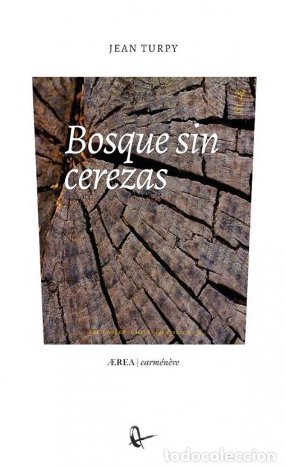 Livres: Bosque sin cerezas - Jean Turpy
