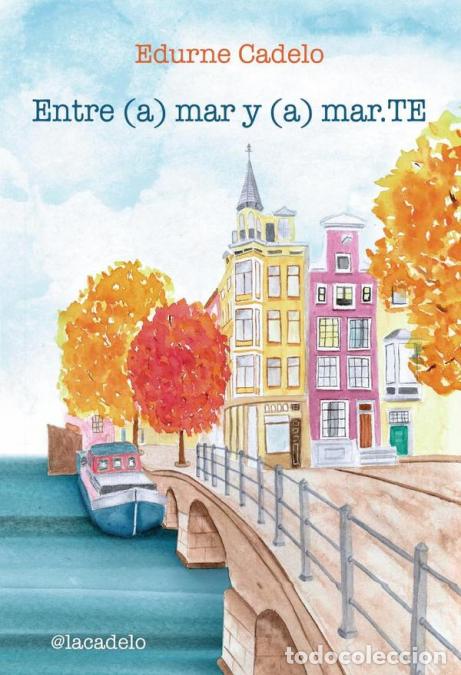 Livres: Entre (a)mar y (a)mar.TE - Edurne Cadelo