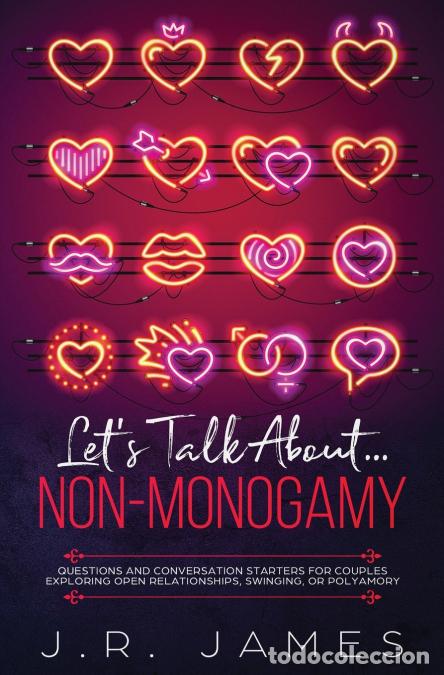 Libri: Hablemos de la No-Monogamia - Preguntas e Iniciadores de Conversaci&oacute;n para Parejas Explorando las Re