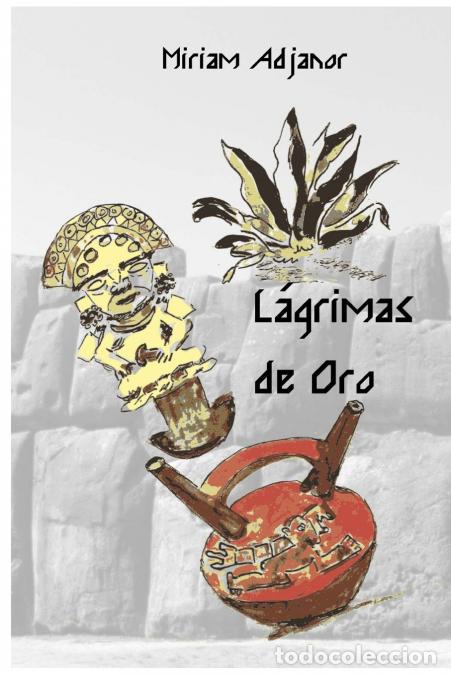 Libros: L&aacute;grimas de Oro - Miriam Adjanor - Foto 1