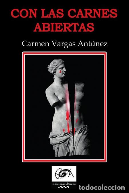 books: Con las carnes abiertas - Marina Jim&eacute;nez Rodr&iacute;guez,Carmen Vargas Ant&uacute;nez