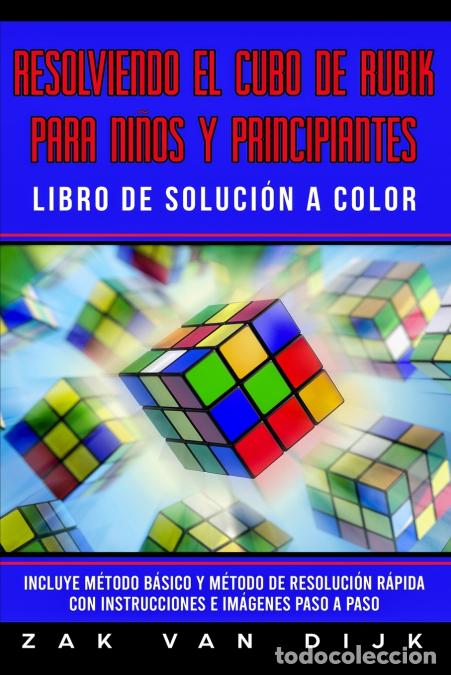 Livres: Resolviendo el Cubo de Rubik para Ni&ntilde;os y Principiantes - Libro de Soluci&oacute;n a Color - Incluye M&eacute;todo