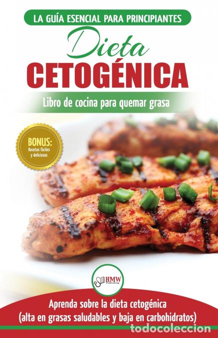 Livres: Dieta cetog&eacute;nica - Gu&iacute;a de dieta para principiantes para perder peso y recetas de comidas Recetario