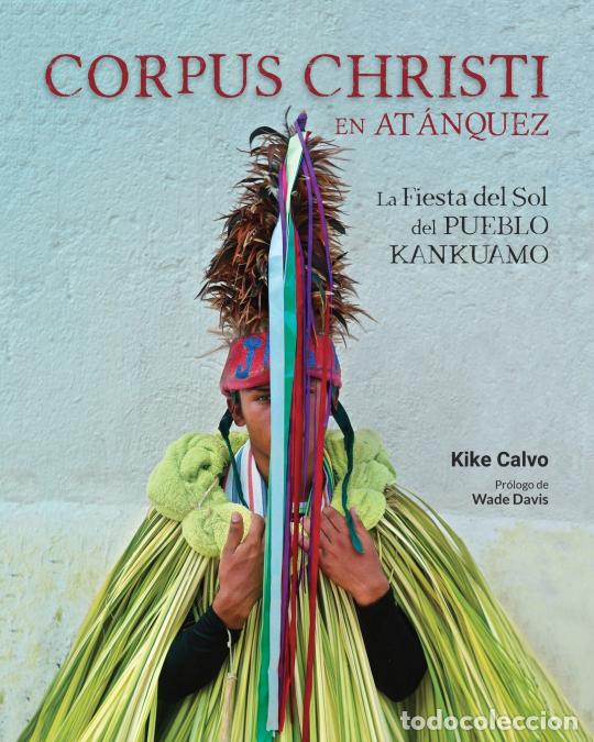 Libri: Corpus Christi en At&aacute;nquez. La Fiesta del Sol del Pueblo Kankuamo en Colombia. - Antropolog&iacute;a Visual