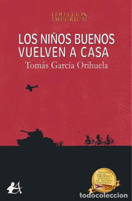 Livres: Los ni&ntilde;os buenos vuelven a casa - Tom&aacute;s Garc&iacute;a Orihuela