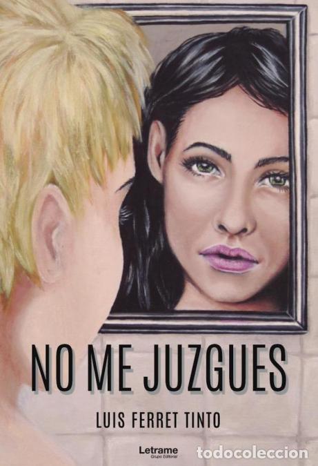 Libri: No me juzgues - Luis Ferret Tinto
