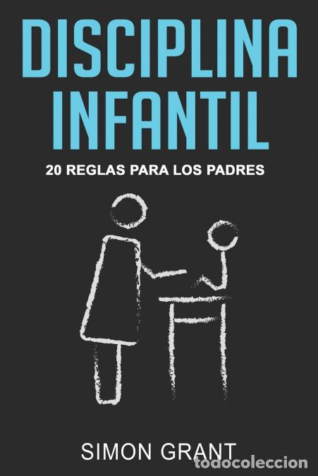 Libri: Disciplina infantil - 20 reglas para los Padres - Simon Grant