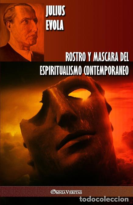 Livros: Rostro y Mascara del Espiritualismo Contemporaneo - Julius Evola