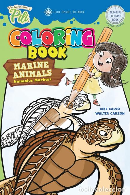 Libri: The Adventures of Pili - Marine Animals Bilingual Coloring Book . Dual Language English / Spanish fo