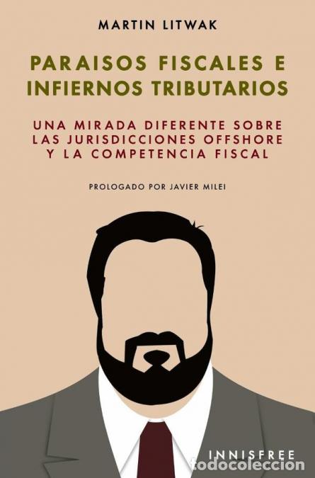 B&uuml;cher: Para&iacute;sos fiscales e infiernos tributarios - MART&Iacute;N LITWAK