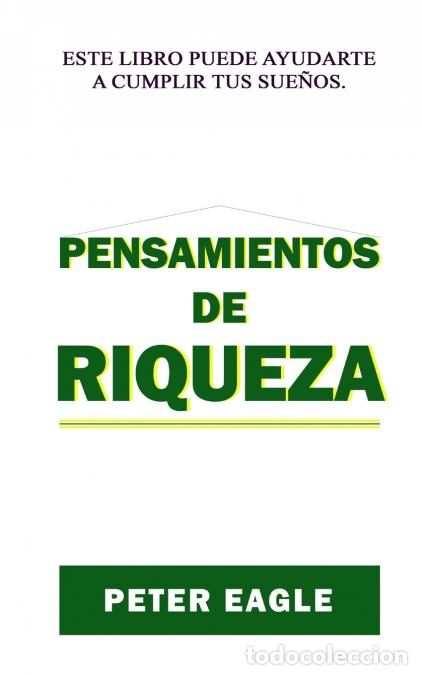 Libros: Pensamientos de Riqueza - Peter Eagle - Foto 1