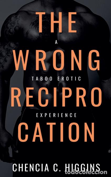 Libros: The Wrong Reciprocation - Chencia C. Higgins - Foto 1