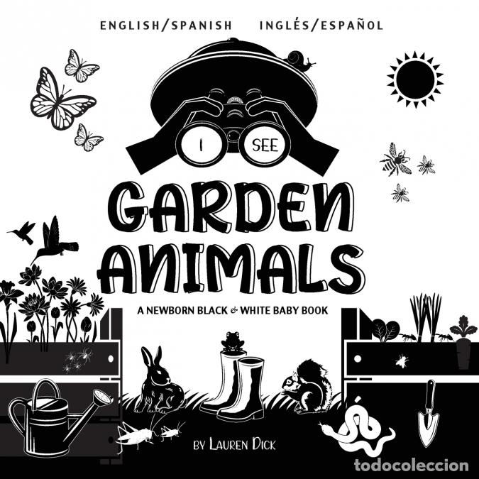 B&uuml;cher: I See Garden Animals - Bilingual (English / Spanish) (Ingl&eacute;s / Espa&ntilde;ol) A Newborn Black & White Baby