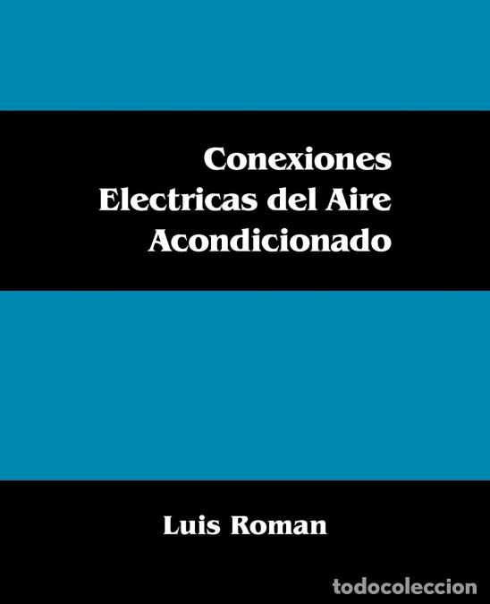 Libri: Conexiones Electricas del Aire Acondicionado - Luis Rom&aacute;n