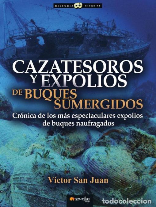 Livros: Cazatesoros y expolios de buques sumergidos - V&iacute;ctor San Juan