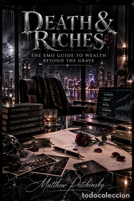 B&uuml;cher: Death & Riches - The Emo Guide to Wealth Beyond the Grave - Matthew Petchinsky