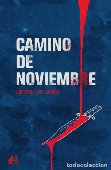 B&uuml;cher: Camino de noviembre - Cristian JVillagr&aacute;n,Cristian J. Villagr&aacute;n