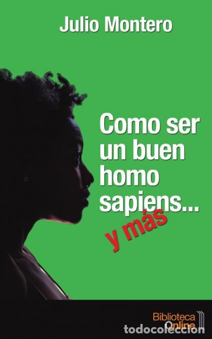 B&uuml;cher: Como ser un buen homo sapiens... y m&aacute;s - Julio Montero D&iacute;az