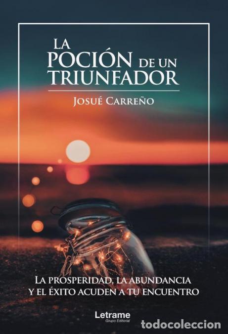 Libri: La poci&oacute;n de un triunfador - Josu&eacute; Carre&ntilde;o