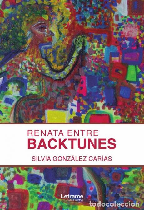 Libri: Renata entre Backtunes - Silvia Gonz&aacute;lez Car&iacute;as