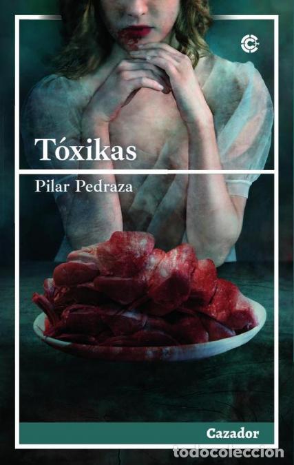 Libros: T&oacute;xikas - Pilar Pedraza - Foto 1