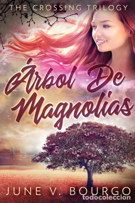 Libri: &Aacute;rbol De Magnolias - June VBourgo,June V. Bourgo