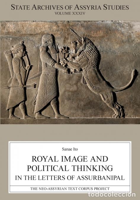 Libri: Royal Image and Political Thinking in the Letters of Assurbanipal - Sanae Ito