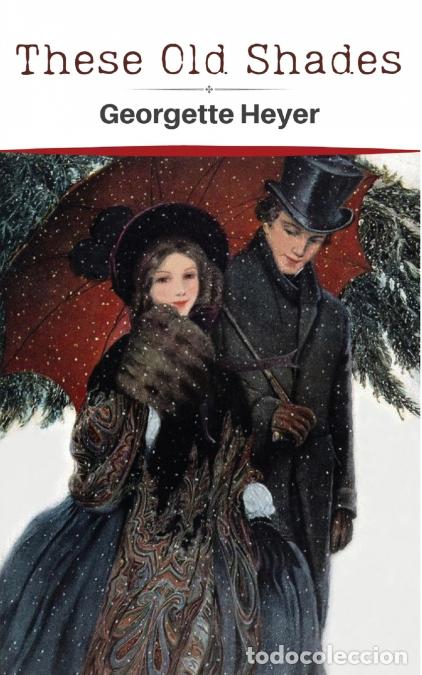 Libri: These Old Shades - Georgette Heyer