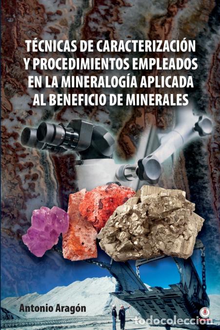 Libri: T&eacute;cnicas de caracterizaci&oacute;n y procedimientos empleados en la mineralog&iacute;a aplicada al beneficio de mi