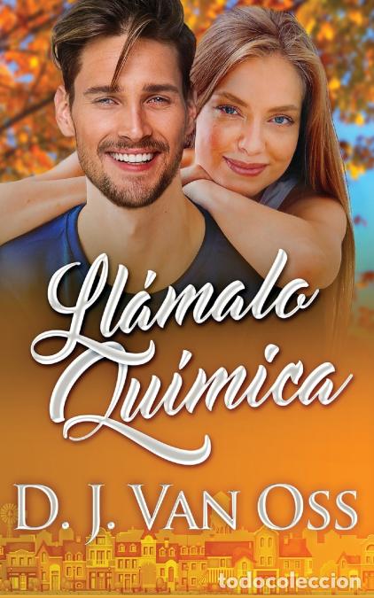 B&uuml;cher: Ll&aacute;malo Qu&iacute;mica - D.JVan Oss,Daviana Rivas,D.J. Van Oss