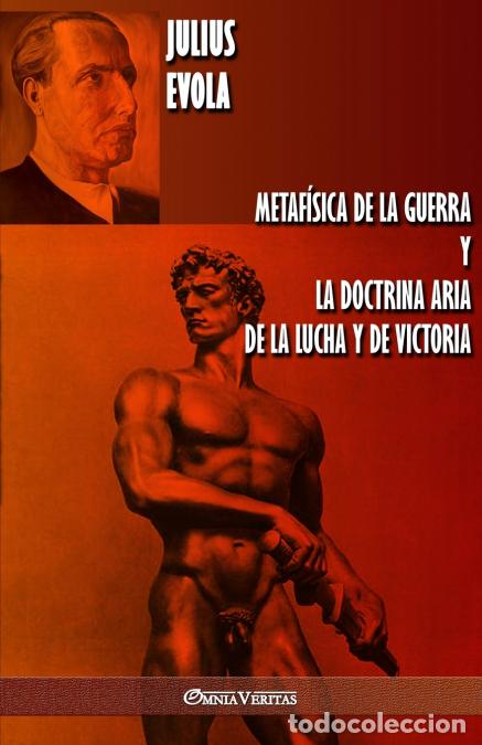 Livros: Metaf&iacute;sica de la guerra y La Doctrina Aria de la Lucha y de Victoria - Julius Evola