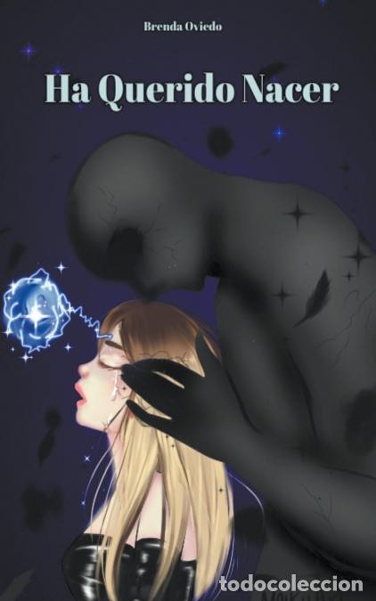 Livros: Ha Querido Nacer - Brenda Oviedo