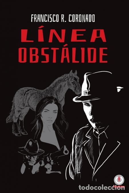 Libros: L&iacute;nea obst&aacute;lide - Francisco RCoronado - Foto 1
