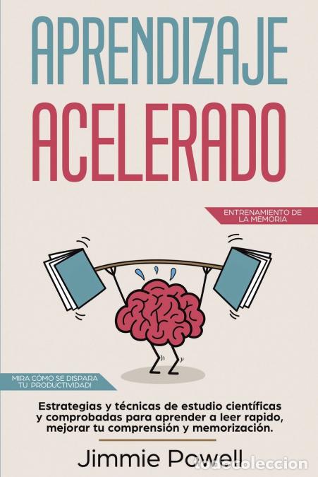 B&uuml;cher: Aprendizaje Acelerado - Estrategias y t&eacute;cnicas de estudio cient&iacute;ficas y comprobadas para aprender a