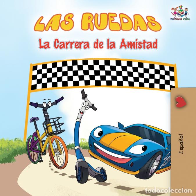 Libri: Las Ruedas - La Carrera de la Amistad - The Wheels - The Friendship Race - Spanish Edition - KidKidd