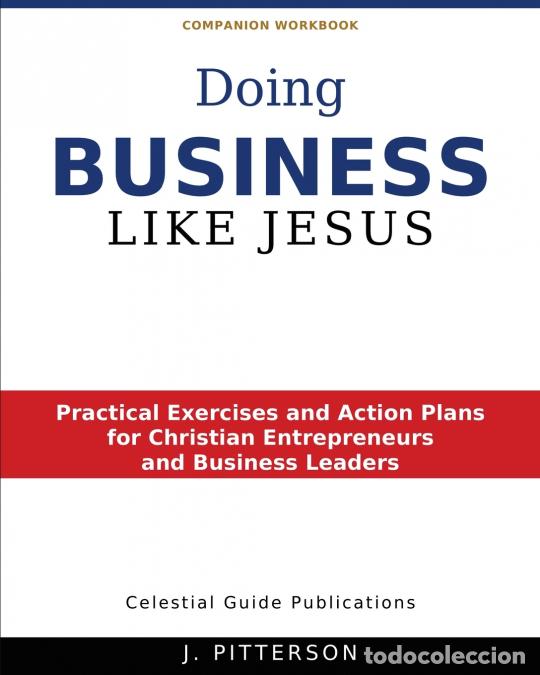 Livres: Doing Business Like Jesus Companion Workbook - J. Pitterson